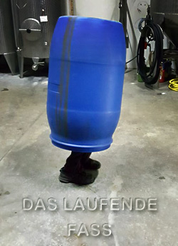 Das laufende Fass